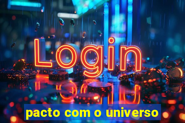 pacto com o universo